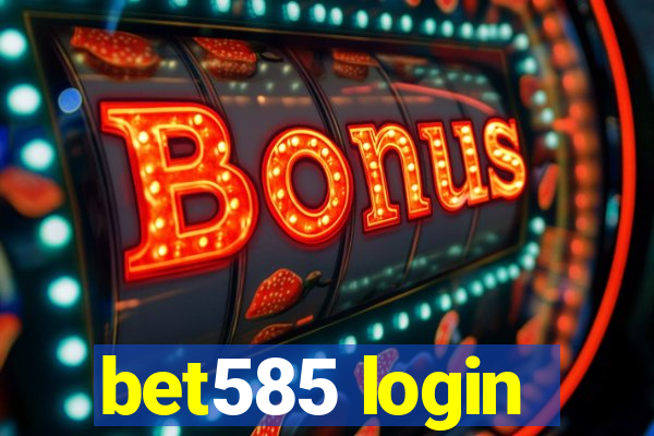 bet585 login